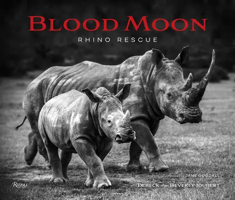 Vérhold: Az orrszarvú megmentése - Blood Moon: Rescuing the Rhino