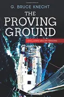 A bizonyítási terep: Az 1998-as Sydney-Hobart verseny belső története - The Proving Ground: The Inside Story of the 1998 Sydney to Hobart