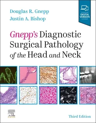 Gnepp's Diagnostic Surgical Pathology of the Head and Neck (A fej és a nyak diagnosztikai sebészeti patológiája) - Gnepp's Diagnostic Surgical Pathology of the Head and Neck