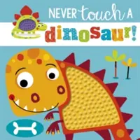 Sose érj hozzá egy dinoszauruszhoz - Never Touch a Dinosaur