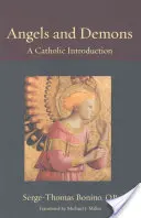 Angyalok és démonok: A Catholic Introduction - Angels and Demons: A Catholic Introduction