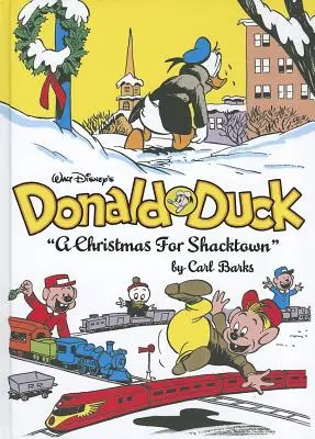 Walt Disney Donald Duck egy karácsony Shacktown számára: A teljes Carl Barks Disney-könyvtár 11. köt. - Walt Disney's Donald Duck a Christmas for Shacktown: The Complete Carl Barks Disney Library Vol. 11