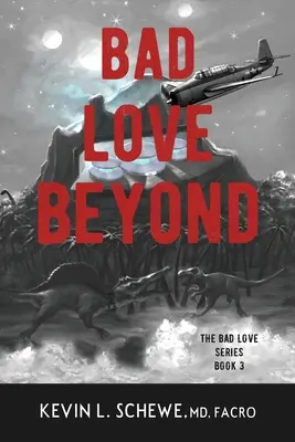 Bad Love Beyond: A rossz szerelem sorozat 3. könyv - Bad Love Beyond: The Bad Love Series Book 3