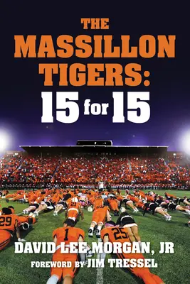 A Massillon Tigers: 15 a 15-ből - The Massillon Tigers: 15 for 15