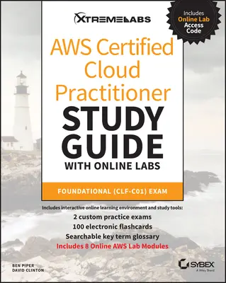 Aws Certified Cloud Practitioner Study Guide with Online Labs: (Clf-C01) vizsga: Alapozó (Clf-C01) vizsga - Aws Certified Cloud Practitioner Study Guide with Online Labs: Foundational (Clf-C01) Exam