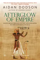 A birodalom utóvilága: Egyiptom az Újbirodalom bukásától a szaita reneszánszig - Afterglow of Empire: Egypt from the Fall of the New Kingdom to the Saite Renaissance