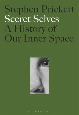 Titkos énünk: Belső terünk története - Secret Selves: A History of Our Inner Space