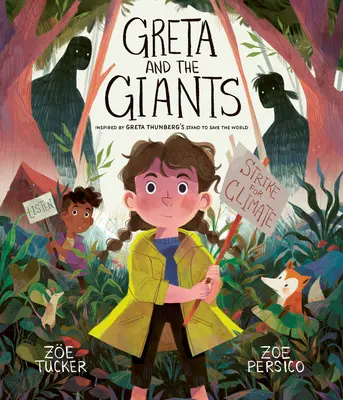 Gréta és az óriások: Greta Thunberg világmegmentő kiállása ihlette - Greta and the Giants: Inspired by Greta Thunberg's Stand to Save the World