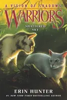 Warriors: Warriors: A klánok klánjai: Warriors: Shattered Sky - Warriors: Shattered Sky