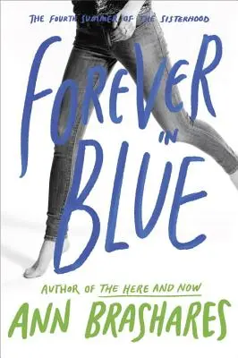 Örökké kékben: A nővérek negyedik nyara - Forever in Blue: The Fourth Summer of the Sisterhood