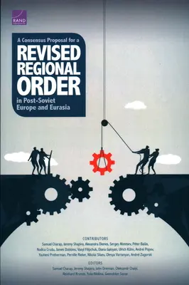 Konszenzusos javaslat a posztszovjet Európa és Eurázsia felülvizsgált regionális rendjére - A Consensus Proposal for a Revised Regional Order in Post-Soviet Europe and Eurasia