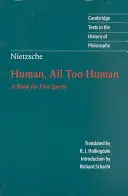 Nietzsche: Emberi, túlságosan is emberi - Nietzsche: Human, All Too Human