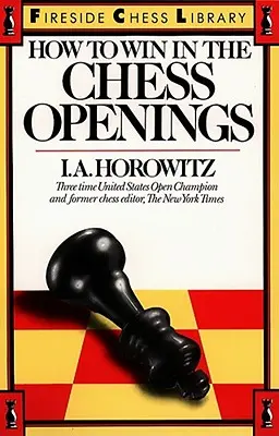 Hogyan nyerjünk a sakknyitásban - How to Win in the Chess Openings