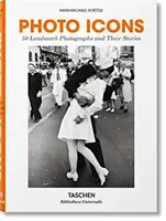 Fotóikonok. 50 mérföldkőnek számító fotó és történeteik - Photo Icons. 50 Landmark Photographs and Their Stories