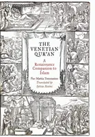 A velencei Korán: Az iszlám reneszánsz kísérője - The Venetian Qur'an: A Renaissance Companion to Islam