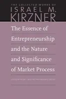 A vállalkozói szellem lényege és a piaci folyamatok természete és jelentősége - The Essence of Entrepreneurship and the Nature and Significance of Market Process