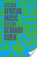 Az afrikai zene elmélete, II. kötet - Theory of African Music, Volume II