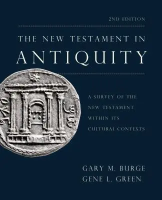 Az Újszövetség az ókorban, 2. kiadás: Az Újszövetség áttekintése kulturális összefüggéseiben - The New Testament in Antiquity, 2nd Edition: A Survey of the New Testament Within Its Cultural Contexts