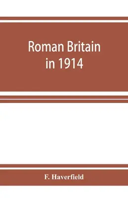 Római Nagy-Britannia 1914-ben - Roman Britain in 1914