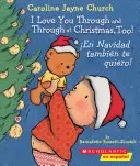 I o Vánocích tě miluji skrz naskrz! / En Navidad Tambin Te Quiero! (Dvojjazyčně) - I Love You Through and Through at Christmas, Too! / En Navidad Tambin Te Quiero! (Bilingual)