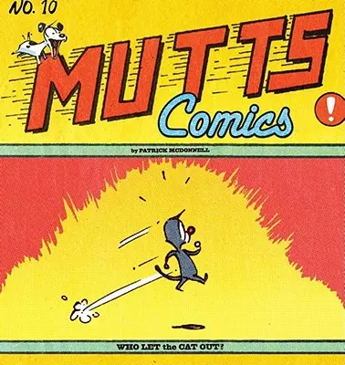 Ki engedte ki a macskát?: Mutts X - Who Let the Cat Out?: Mutts X