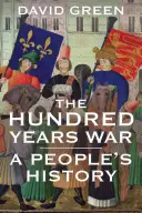 A százéves háború: A nép története - The Hundred Years War: A People's History