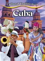 Kulturális hagyományok Kubában - Cultural Traditions in Cuba