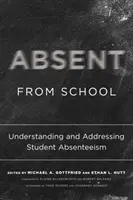 Hiányzik az iskolából: A tanulói hiányzás megértése és kezelése - Absent from School: Understanding and Addressing Student Absenteeism