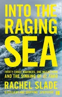 A dühöngő tengerbe - Harminchárom tengerész, egy óriásvihar és az El Faro elsüllyedése - Into the Raging Sea - Thirty-Three Mariners, One Megastorm and the Sinking of El Faro