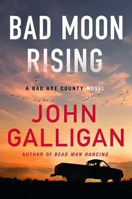 Bad Moon Rising, 3: A Bad Axe County Novel (A Bad Axe County Novel) - Bad Moon Rising, 3: A Bad Axe County Novel