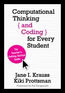 Számítógépes gondolkodás és kódolás minden diáknak: A tanári útmutató az induláshoz - Computational Thinking and Coding for Every Student: The Teacher's Getting-Started Guide