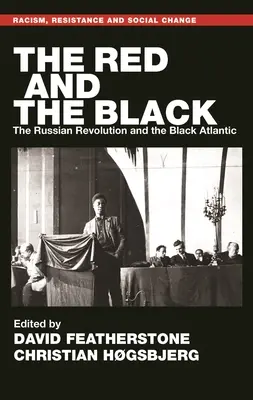 A vörös és a fekete: Az orosz forradalom és a Fekete Atlanti-óceán - The Red and the Black: The Russian Revolution and the Black Atlantic