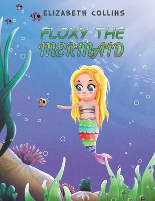 Floxy, a sellő - Floxy the Mermaid