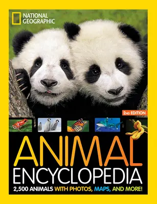 National Geographic Kids Állati enciklopédia 2. kiadás: 2500 állat fotókkal, térképekkel és még sok mással! - National Geographic Kids Animal Encyclopedia 2nd Edition: 2,500 Animals with Photos, Maps, and More!