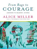 A dühtől a bátorságig: Válaszok olvasói levelekre - From Rage to Courage: Answers to Readers' Letters