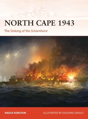 Észak-fok 1943: A Scharnhorst elsüllyedése - North Cape 1943: The Sinking of the Scharnhorst