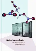 Molekuláris esztétika [3D-s szemüveggel] - Molecular Aesthetics [With 3-D Glasses]