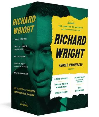 Richard Wright: Richard Wright: The Library of America Unexpurgated Edition: Native Son / Uncle Tom's Children / Black Boy / And More - Richard Wright: The Library of America Unexpurgated Edition: Native Son / Uncle Tom's Children / Black Boy / And More