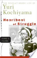 A harc szívverése: Yuri Kochiyama forradalmi élete - Heartbeat of Struggle: The Revolutionary Life of Yuri Kochiyama