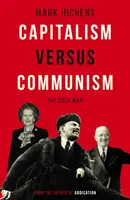 Kapitalizmus kontra kommunizmus - A hidegháború - Capitalism Versus Communism - The Cold War