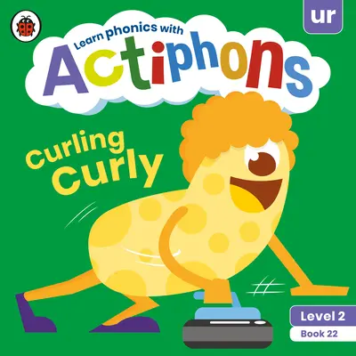 Actiphons Level 2 Book 22 Curling Curly: Tanulj fonikát és mozogj az Actiphons-szal! - Actiphons Level 2 Book 22 Curling Curly: Learn Phonics and Get Active with Actiphons!