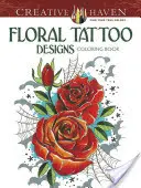Virágos tetoválás minták színező könyv - Floral Tattoo Designs Coloring Book