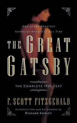 A nagy Gatsby: The Complete 1925 Text with Introduction and Afterword by Richard Smoley - The Great Gatsby: The Complete 1925 Text with Introduction and Afterword by Richard Smoley