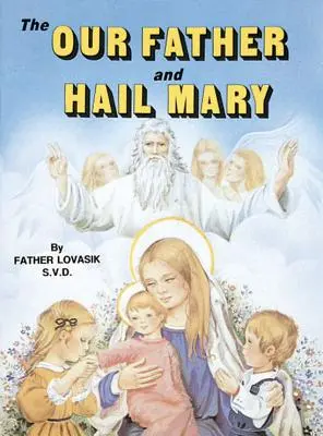 A Miatyánk és az Üdvözlégy Mária - The Our Father and Hail Mary