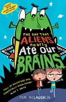 A nap, amikor az idegenek (majdnem) megették az agyunkat - Day That Aliens (Nearly) Ate Our Brains