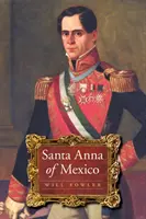 A mexikói Santa Anna - Santa Anna of Mexico