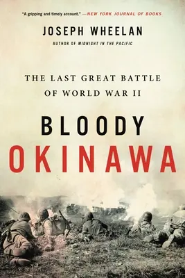 Véres Okinawa: A második világháború utolsó nagy csatája - Bloody Okinawa: The Last Great Battle of World War II