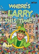 Hol van Larry ezúttal? - Where's Larry This Time?