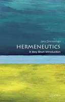 Hermeneutika: A Very Short Introduction (Nagyon rövid bevezetés) - Hermeneutics: A Very Short Introduction