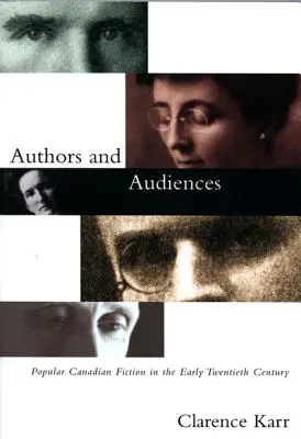 Szerzők és célközönség: Népszerű kanadai regényirodalom a huszadik század elején - Authors and Audiences: Popular Canadian Fiction in the Early Twentieth Century